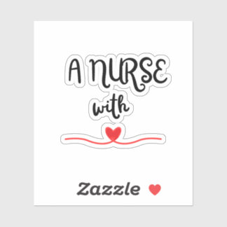 A Nurse With Heart Custom-Cut Vinyl Sticker