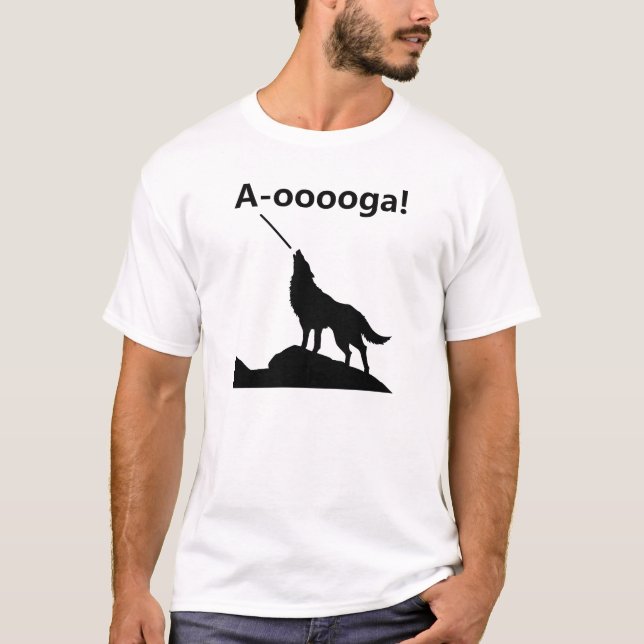 "A-OOOOOOGA!" Wolf Funny T-shirt (Front)
