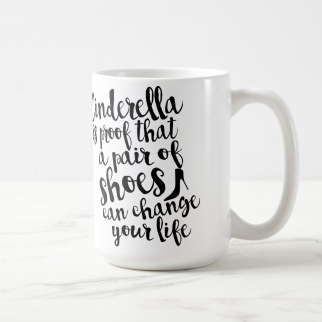 A Pair Of Shoes Can Change Your Life Quote Mug (Right)