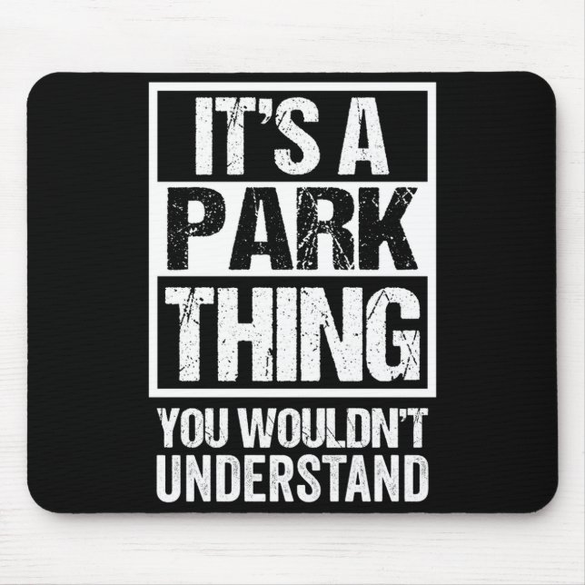 A park thing wouldn't understand family name mouse mat (Front)