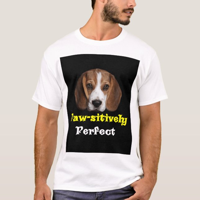 A Paws-itively Perfect tshirt (Front)