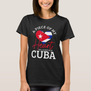 A Peace Of My Heart Will Always In Cuba Cuban Flag T-Shirt