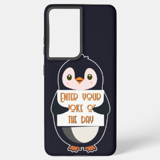 A penguin holding a sign with custom text samsung galaxy case