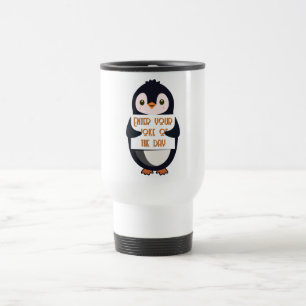 A penguin holding a sign with custom text travel mug