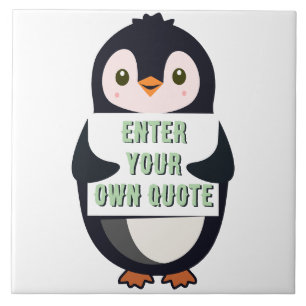 A penguin holding a sign with customizable text th tile