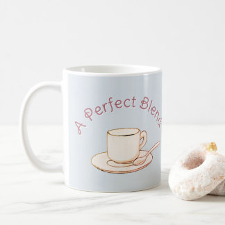 A Perfect Blend Elegant Cream Coffee Cup