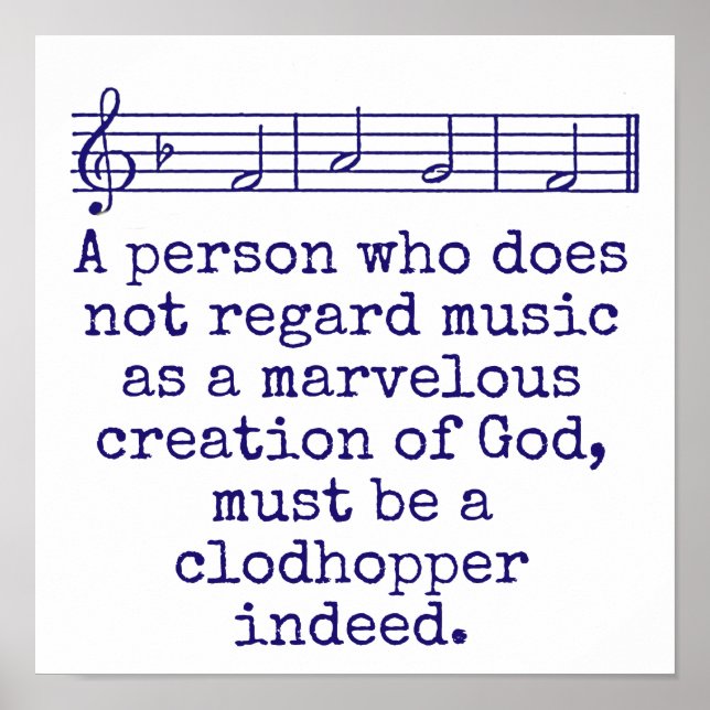 A Person Who Does Not Regard Music - Music Quote  Poster (Front)