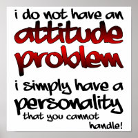 A Personality You Can't Handle Funny Poster Sign