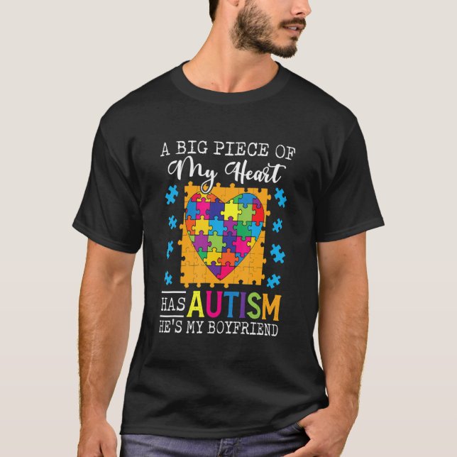 A Piece Of My Heart Has Autism My Boyfriend T-Shirt (Front)