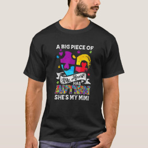 A Piece Of My Heart Has Autism My Mimi 1 T-Shirt