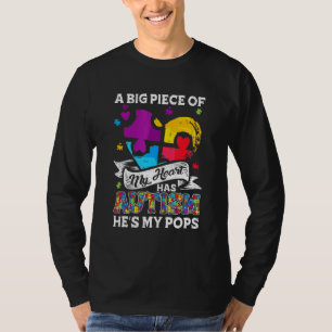 A Piece Of My Heart Has Autism My Pops 2 T-Shirt