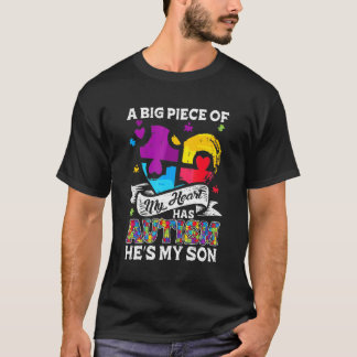 A Piece Of My Heart Has Autism My Son T-Shirt