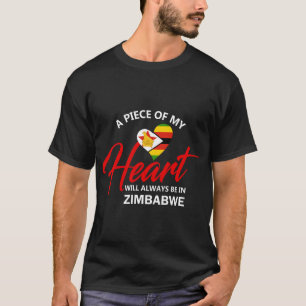 A Piece Of My Heart Will Always Be In Zimbabwe T-Shirt