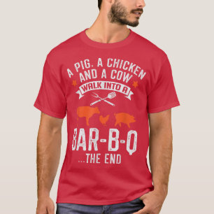 A Pig A Chicken A Cow Walk Into A Bar Funny BBQ T-Shirt