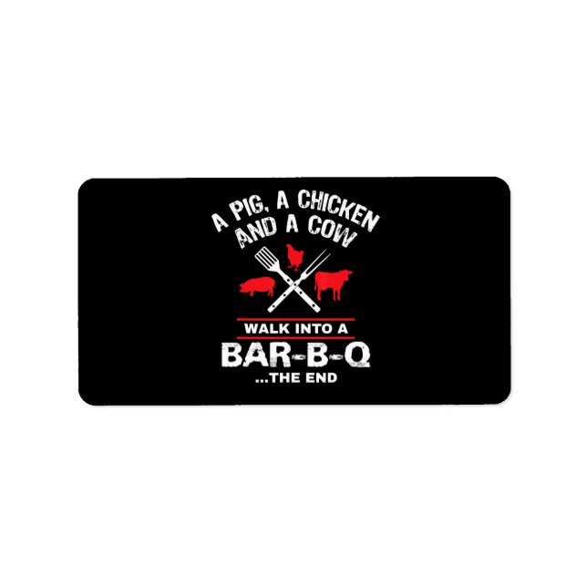 A Pig Chicken Cow Walk Into A Bar Funny BBQ Label (Front)