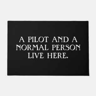 A Pilot And A Normal Person Live Here. Doormat