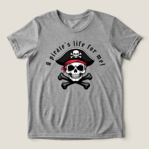 A Pirate's Life for Me Personalise! T-Shirt Tri-Blend Shirt