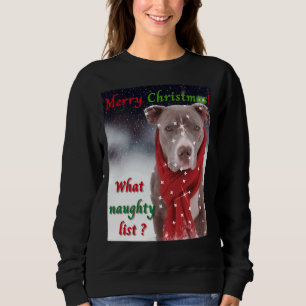 A Pit Bull Or Staffordshire Bull Terrier Dog Chris Sweatshirt