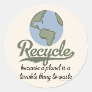 A Planet Is A Terrible Thing To Waste Stickers
