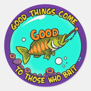  A Playful Fishing Motto Classic Round Sticker