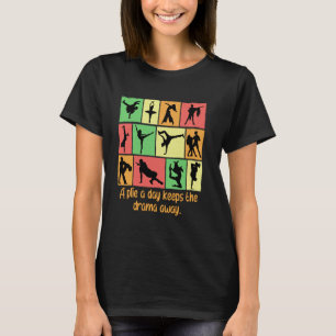 A Plie A Day Keeps The Drama Away Dance Dancer Dan T-Shirt