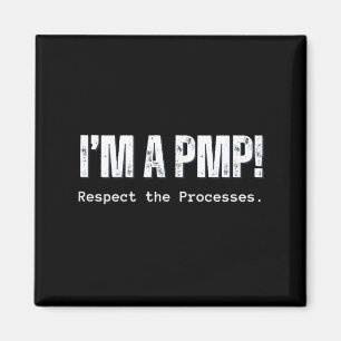 A PMP Respect the Processes Gift for Project Magnet