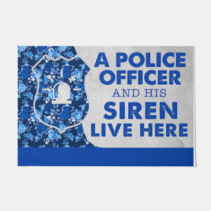 A Police Officer And His Siren Live Here Doormat
