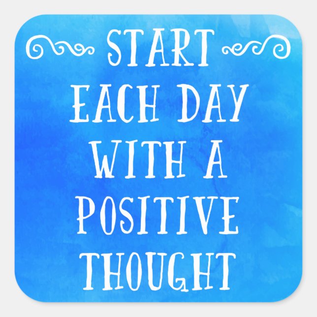 A Positive Thought Quote Square Sticker (Front)