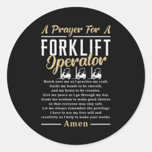 A Prayer For A Forklift Operator Forklift Driver Classic Round Sticker