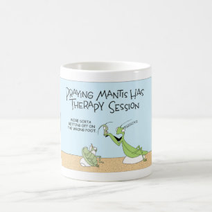 A Praying Mantis Goes to a Therapy Sessin Coffee Mug