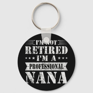 A Professional Nana Funny Mothers Day Retired Gran Key Ring