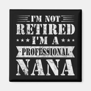 A Professional Nana Funny Mothers Day Retired Gran Magnet