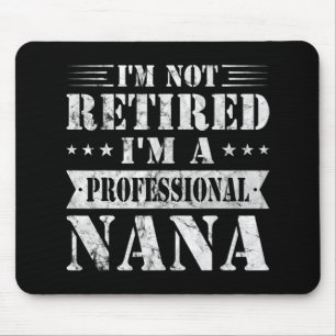 A Professional Nana Funny Mothers Day Retired Gran Mouse Mat