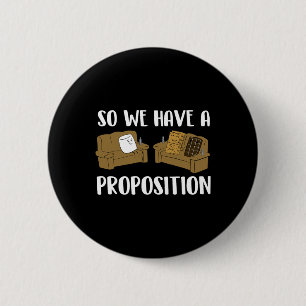 A Proposition Funny Smores Innuendo Camping Bonfir 6 Cm Round Badge