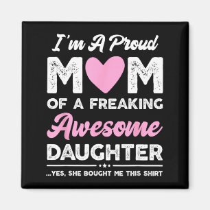A proud mum gift from daughter funny mothers day magnet