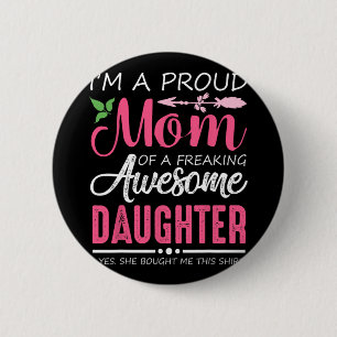 A Proud Mum Shirt Gift From Daughter Funny Mothers 6 Cm Round Badge