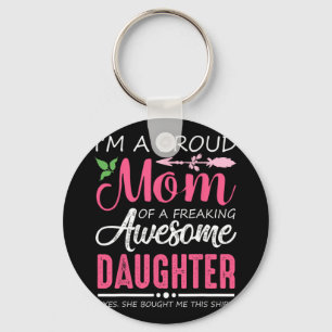 A Proud Mum Shirt Gift From Daughter Funny Mothers Key Ring