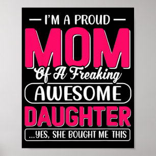 A Proud Mum Shirt Gift From Daughter Funny Mothers Poster