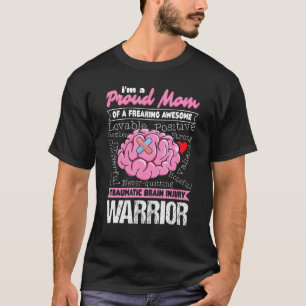 A Proud Mum Traumatic Brain Injury TBI Warrior T-Shirt