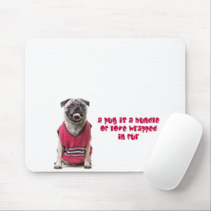 A Pug Is A Bundle Of Love Wrapped In Fur Mouse Mat