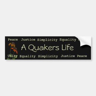 A Quakers Life bumpersticker Bumper Sticker