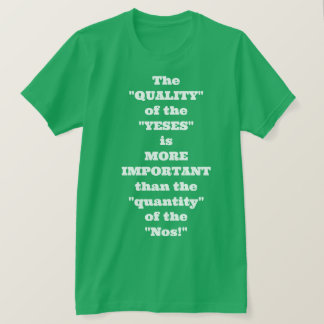 A "Quality" Yes! T-Shirt