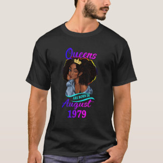 A Queen Are Born In August 1979 Happy 43rd Birthda T-Shirt