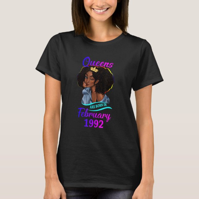 A Queen are Born In February 1992 Happy 31st Birth T-Shirt (Front)