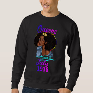 A Queen Are Born In July 1938 Happy 84th Birthday Sweatshirt