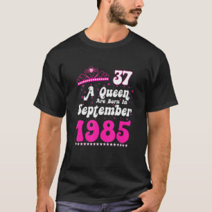 A Queen Are Born In September 1985 Happy Birthday  T-Shirt