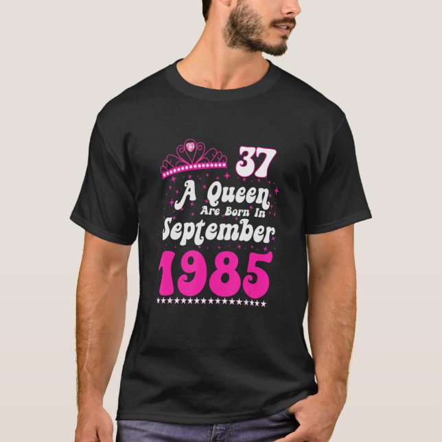 A Queen Are Born In September 1985 Happy Birthday  T-Shirt (Front)