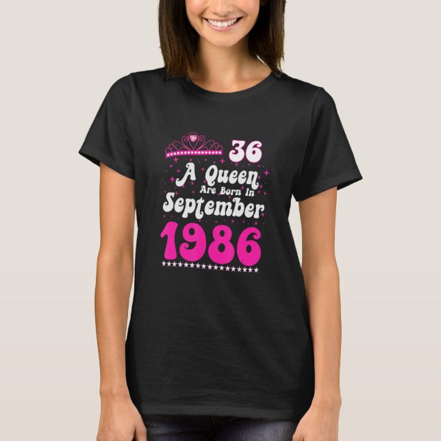A Queen Are Born In September 1986 Happy Birthday  T-Shirt (Front)
