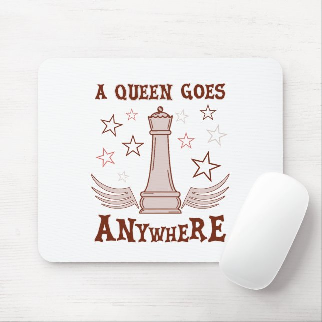 A Queen Goes Anywhere Chess - Funny Chess Quote Mouse Mat (With Mouse)