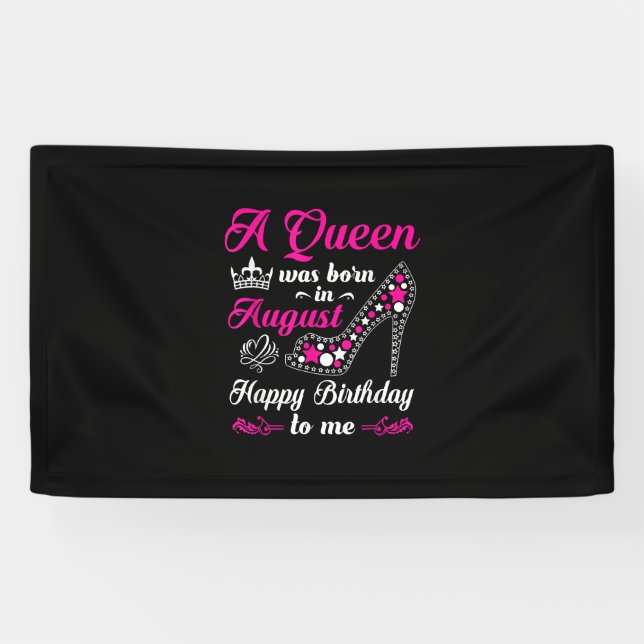A Queen Was Born In August Birthday Women Banner (Horizontal)